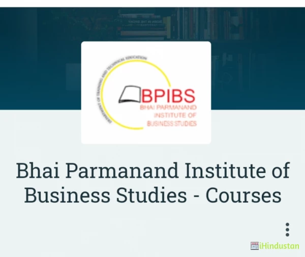 Bhai Parmanand Institute of Business Studies
