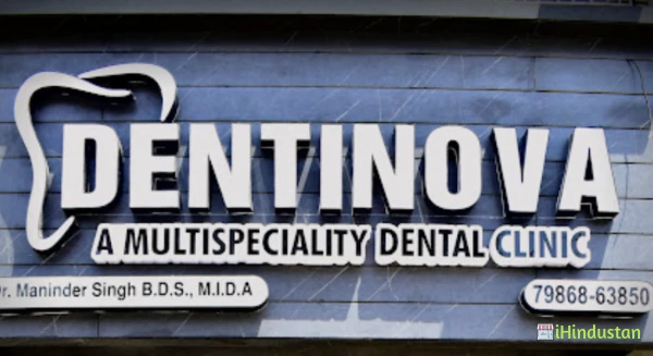 Dentinova Dental Clinic - Dr. Maninder Singh