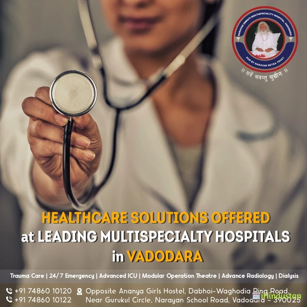 Healthcare Solutions Offered at Leading Multispecialty Hospitals in Vadodara