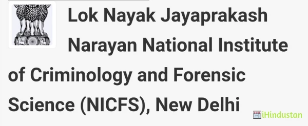 Lok Nayak Jayaprakash Narayan National Institute Of Criminology And Forensic Science,(NCIFS) New Delhi