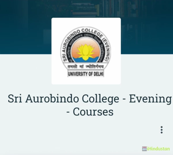 Sri Aurobindo College - Evening