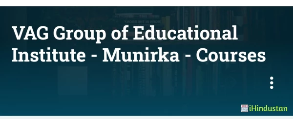 VAG Group of Educational Institute - Munirka
