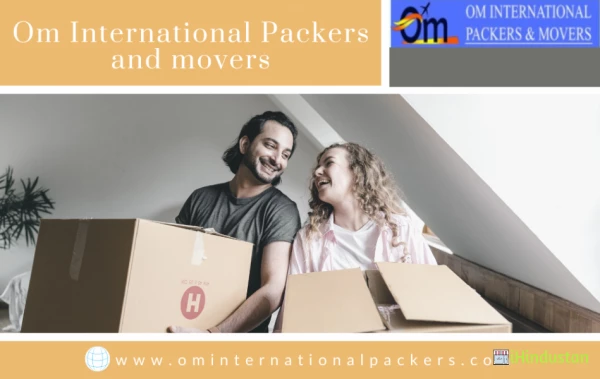 Om International Packers and Movers is here to help you to relocate your home